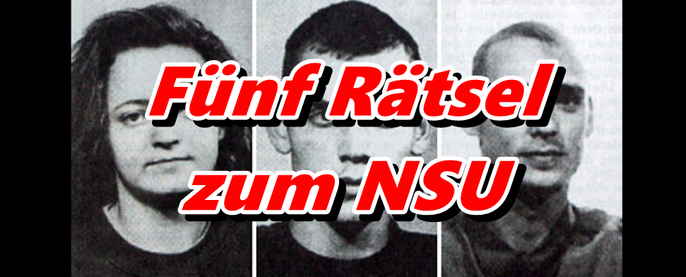 Fünf Rätsel zum NSU